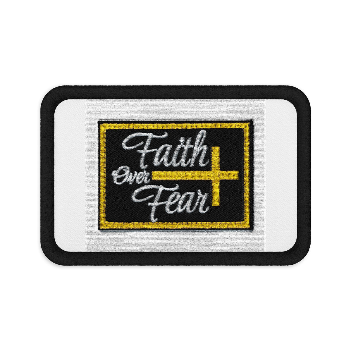Copy of Faith Over Fear Embroidered Patch — Religious Rectangle Iron-On Patch